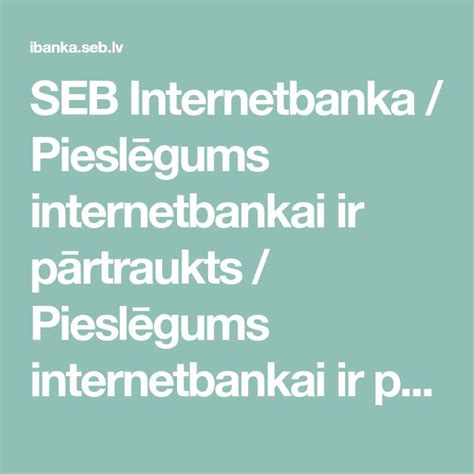 seb.lv internet bank|seb internetbanka pieslēgties.